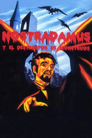 Постер: Nostradamus and the Destroyer of Monsters