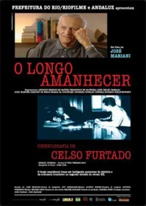 Постер: O Longo Amanhecer: Uma Biografia de Celso Furtado