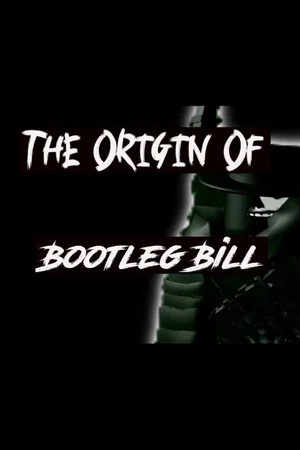 Постер: The Origin Of Bootleg Bill