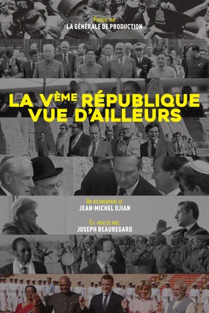 Постер: La Ve République vue d'ailleurs : Du général de Gaulle à Emmanuel Macron