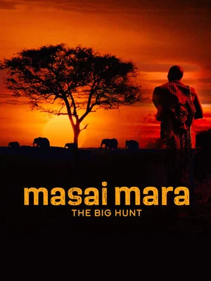 Постер: Masai Mara: The Big Hunt