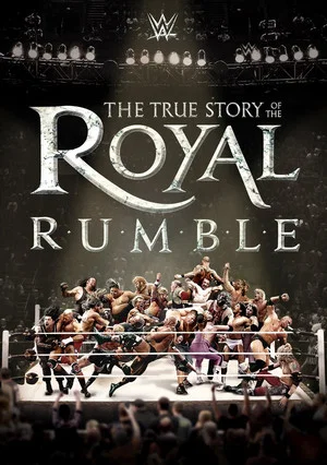 Постер: The True Story of the Royal Rumble