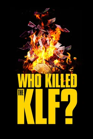 Постер: Who Killed the KLF?