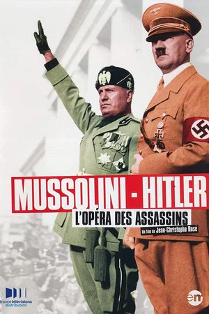 Постер: Mussolini-Hitler: The Killer's Opera