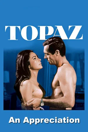 Постер: Topaz: An Appreciation by Film Critic/Historian Leonard Maltin