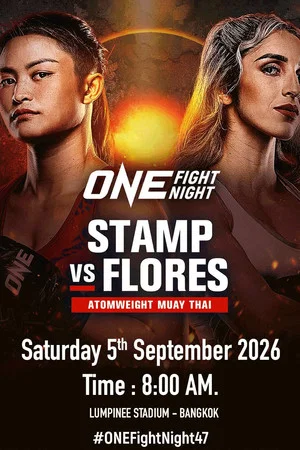 Постер: ONE Fight Night 47: Stamp vs. Flores