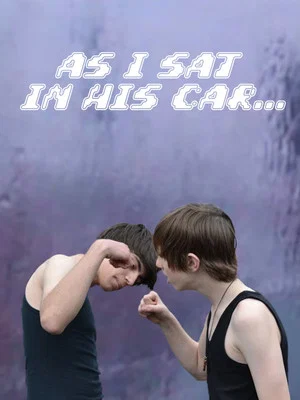Постер: As I Sat in His Car...