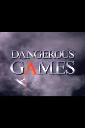 Постер: Dangerous Games