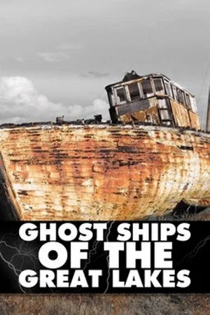 Постер: Ghost Ships of the Great Lakes