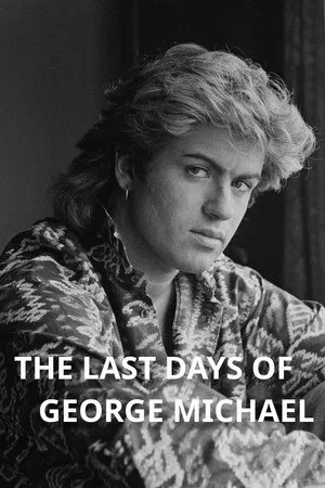 Постер: The Last Days of George Michael