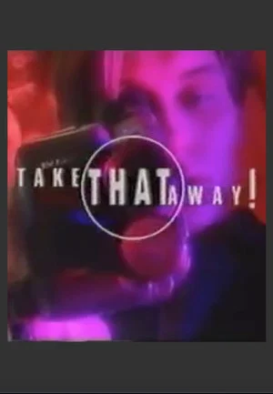 Постер: Take That Away!