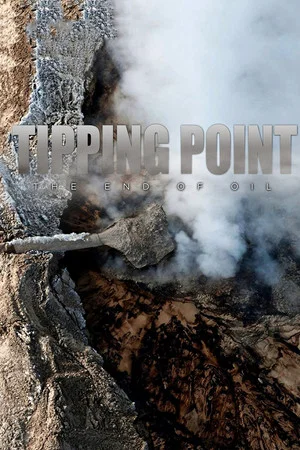 Постер: Tipping Point: The End of Oil