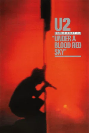 Постер: U2: Live at Red Rocks - Under a Blood Red Sky