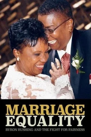 Постер: Marriage Equality: Byron Rushing and the Fight for Fairness