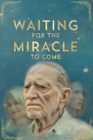Постер: Waiting for the Miracle to Come