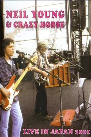 Постер: Neil Young & Crazy Horse: Live In Japan 2001
