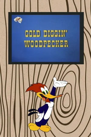 Постер: Gold Diggin' Woodpecker