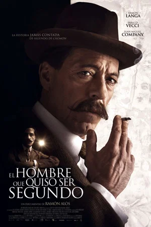 Постер: El hombre que quiso ser Segundo