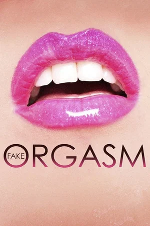 Постер: Fake Orgasm