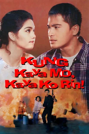 Постер: Kung Kaya Mo, Kaya Ko Rin!