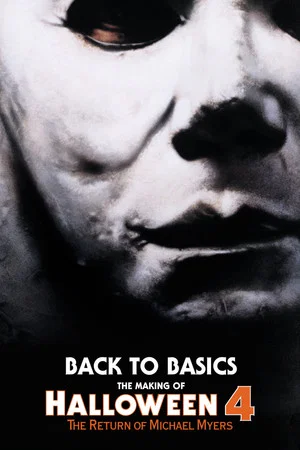 Постер: Back to Basics: The Making of Halloween 4