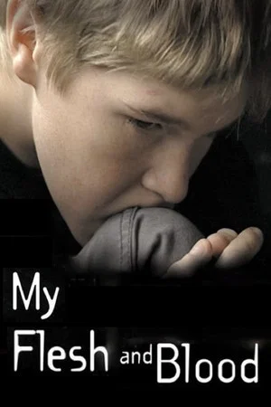 Постер: My Flesh and Blood