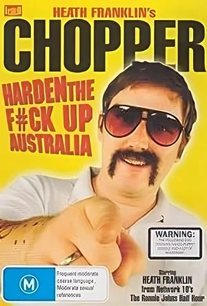 Постер: Heath Franklin's Chopper - Harden the F#ck Up Australia