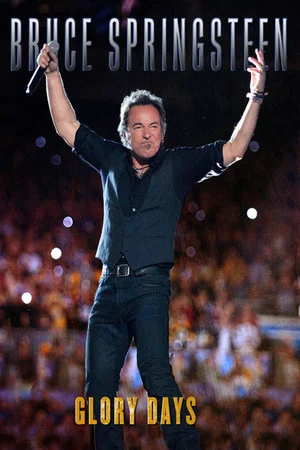Постер: Bruce Springsteen: Glory Days