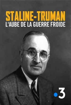 Постер: Staline-Truman, l'aube de la guerre froide