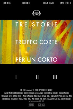 Постер: Tre Storie Troppo Corte Per Un Corto
