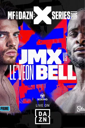 Постер: MF & DAZN: X Series 006 JMX vs. Le’Veon Bell