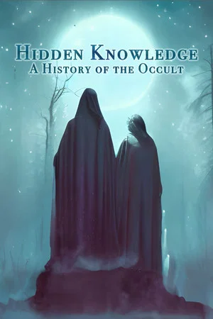 Постер: Hidden Knowledge: A History of the Occult