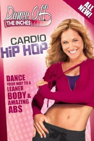 Постер: Dance Off The Inches: Cardio Hip Hop
