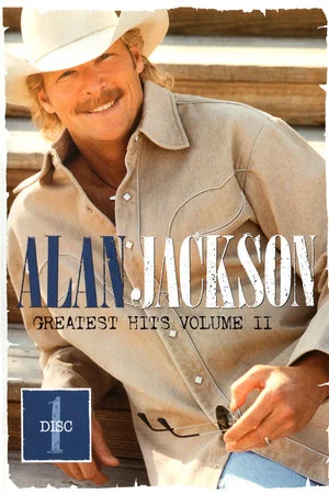 Постер: Alan Jackson: Greatest Hits Volume II Disc 2