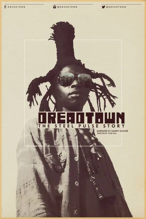 Постер: Dreadtown: The Steel Pulse Story