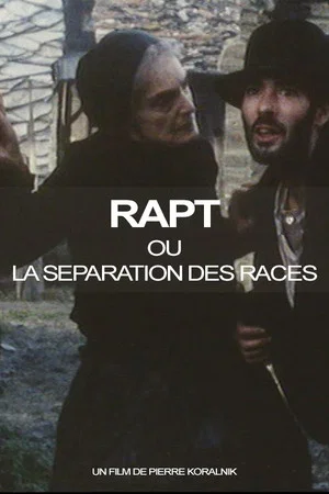 Постер: Rapt ou la Séparation des races