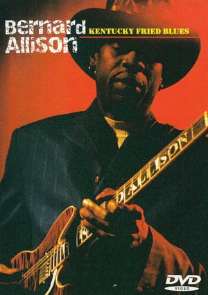Постер: Bernard Allison: Kentucky Fried Blues