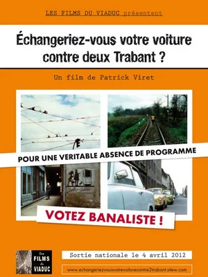 Постер: Échangeriez-vous votre voiture contre deux Trabant?