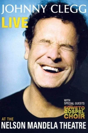 Постер: Johnny Clegg - Live At The Nelson Mandela Theatre