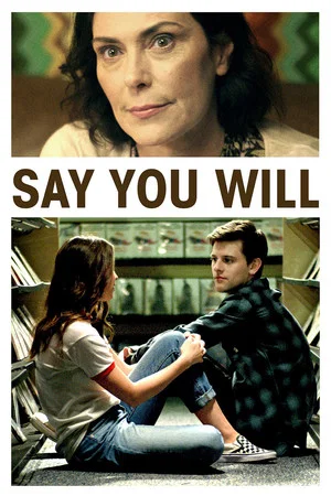 Постер: Say You Will