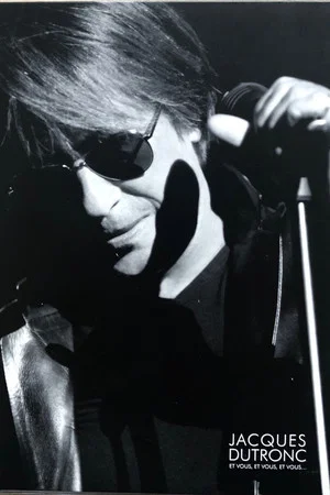 Постер: Jacques Dutronc - Et vous, et vous, et vous...