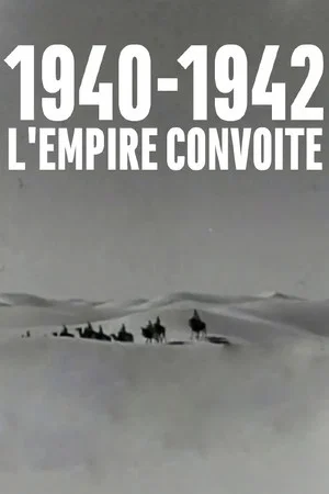 Постер: 1940-1942, l'empire convoité