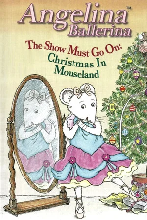 Постер: Angelina Ballerina: The Show Must Go On