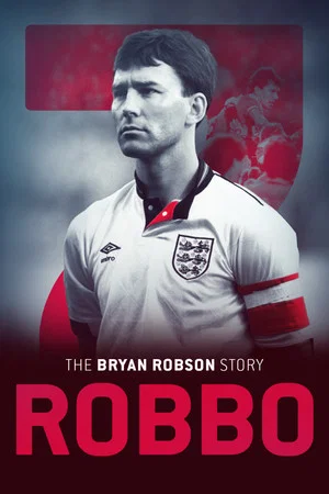 Постер: Robbo: The Bryan Robson Story