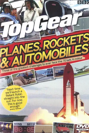 Постер: Top Gear - Planes, Rockets & Automobiles