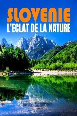 Постер: Slovénie - L’éclat de la nature