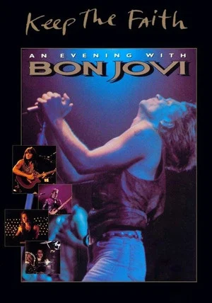 Постер: Keep the Faith: An Evening with Bon Jovi