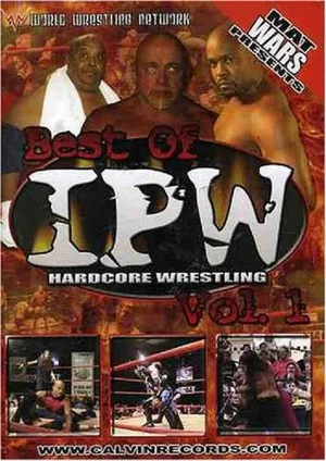 Постер: Best of IPW Hardcore Wrestling, Vol. 1