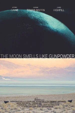 Постер: The Moon Smells Like Gunpowder
