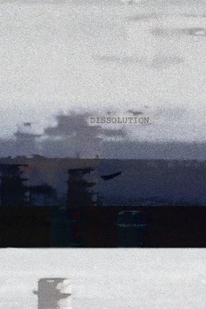 Постер: Dissolution